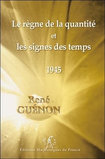 Le règne de la quantité - les signes des temps