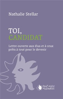 Toi, candidat : Lettre ouverte aux élus et à ceux prêt à tout pour le devenir