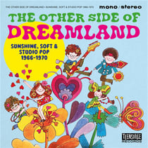 The Other Side Of Dreamland: Sunshine, Soft & Studio Pop 1966-1970