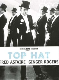 TOP HAT - LE DANSEUR DU DESSUS