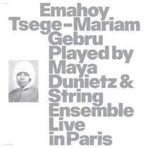 Emahoy Tsege Mariam Gebru Played by Maya Dunietz and String Ensemble