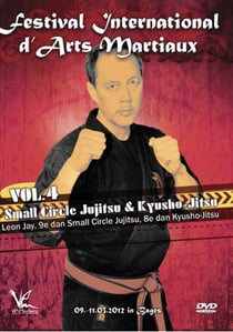 Festival international d'arts martiaux : Small Circle Jujitsu & Kyusho-Jitsu - Vol. 4