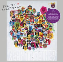 Fluxus & Neofluxus: Keep Together (Part 2)
