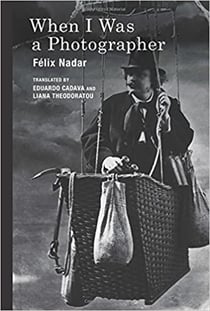 Felix nadar when i was a photographer