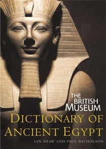 British museum dictionary of ancient egypt (pocket ed.)