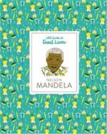 Nelson mandela : little guides to great lives