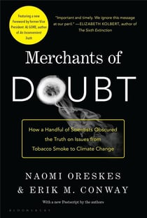 MERCHANTS OF DOUBT - HOW A HANDFUL OF SCIENTISTS OBSCURED THE TRUTH ON ISSUES FROM