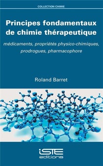 Principes fondamentaux de chimie thérapeutique - médicaments, propriétés physico-chimiques, prodrogues, pharmacophore