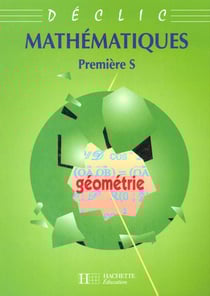 Declic mathematiques 1e s geometrie