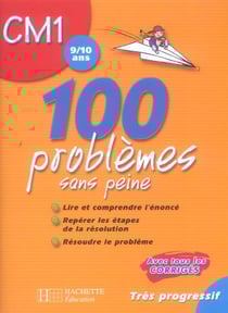 100 problemes sans peine - cm1 - 9-10 ans