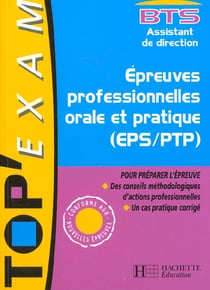 Top'exam - epreuve professionnelle orale et pratique - eps ptp assistant de direction - edition 2002