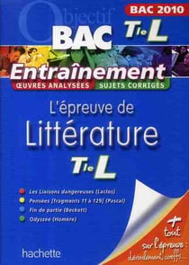 Objectif bac - l'épreuve de littérature - terminale l - entraînement