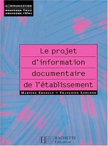 Le projet d'information documentaire de l'etablissement