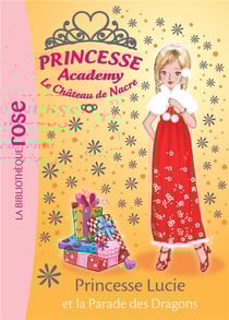 Princesse Academy 49 - Princesse Lucie et la parade des dragons