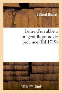 Lettre d'un abbé à un gentilhomme de province : : contenant des observations sur le stile et les pensées de la nouvelle tragédie d'Oedipe...