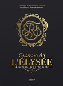 Cuisine de l'elysée - à la table des présidents
