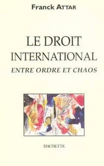 Le droit international entre ordre et chaos