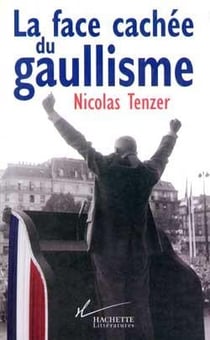 La Face cachée du gaullisme
