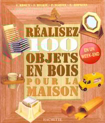 Realisz 100 objets en bois pour la maison