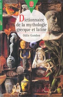 Dictionnaire de la mythologie grecque et latine