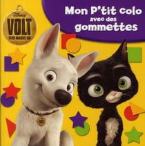 Volt, star malgré lui - mon p'tit coloriage avec des gommettes