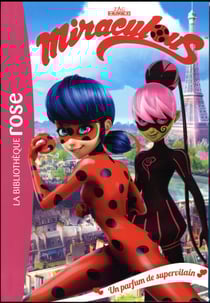 Miraculous Tome 4 : un parfum de supervilain