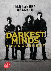 Darkest minds Tome 3 : dénouement