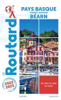 Guide du Routard : Pays basque (France, Espagne), Béarn (édition 2022/2023)