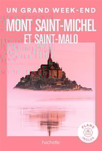 Un grand week-end : Mont Saint-Michel et Saint-Malo