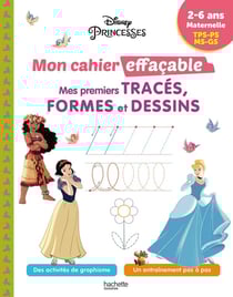 Disney Princesses - Mon cahier effaçable - TPS, PS, MS, GS - Mes premiers tracés, formes et dessins