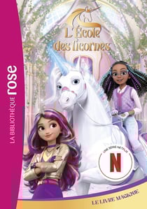 L'école des licornes (La série TV) Tome 3 : Le livre magique