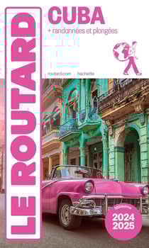 Guide du Routard : Cuba - + randonnées et plongées (édition 2024/2025)