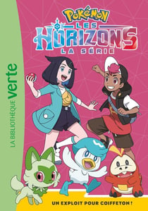 Pokémon - Les Horizons Tome 7 : Un exploit pour Coiffeton !
