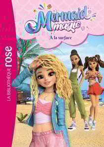 Mermaid magic Tome 2 : À la surface