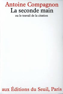 La Seconde main ou le travail de la citation