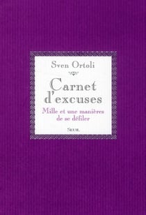 Carnet d'excuses - mille et une manières de se défiler