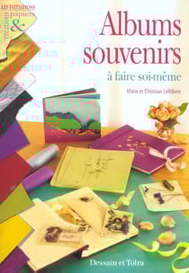 Les albums-souvenir a faire soi-meme