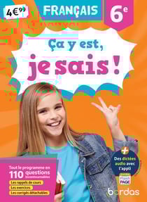 Ça y est, je sais : français - 6e (édition 2021)