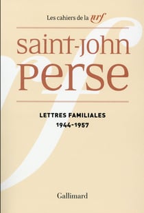 Les cahiers de la NRF Tome 22 : lettres familiales (1944-1957)