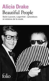 Beautiful people - Saint laurent, Lagerfeld : splendeurs et misères de la mode