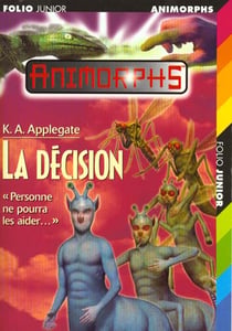 Animorphs t.18 - la décision