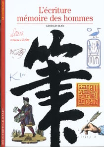 L'ecriture, memoire des hommes