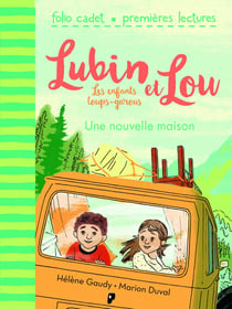 Lubin et Lou - les enfants loups-garous Tome 1 : une nouvelle maison