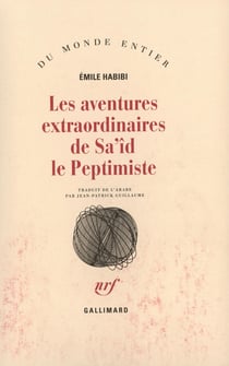 Les aventures extraordinaires de sa'id le peptimiste