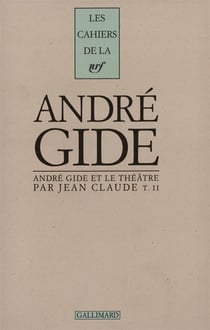 Andre Gide et le théâtre t.2