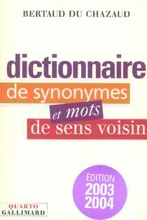Dictionnaire de synonymes et mots de sens voisin (edition 2003/2004)