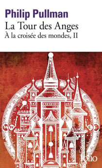À la croisée des mondes Tome 2 : La Tour des Anges