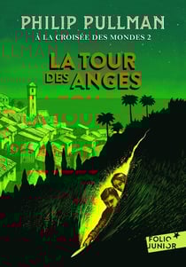 À la croisée des mondes Tome 2 : la tour des anges