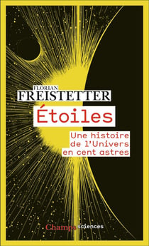 Étoiles : Une histoire de l'Univers en cent astres