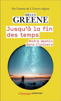 Jusqu'à la fin des temps : Notre destin dans l'Univers